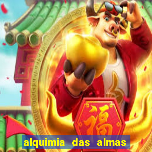 alquimia das almas 3 temporada